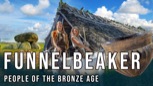 “Bronze Age People - The Funnelbeaker Culture”