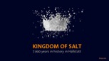 “Kingdom of Salt: 7,000 years of history in Hallstatt”