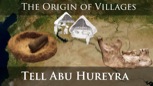 “Tell Abu Hureyra and the Origin of Villages”